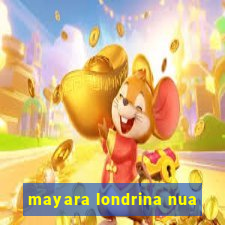 mayara londrina nua